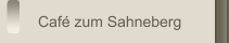 Café zum Sahneberg